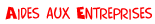 Aides aux Entreprises